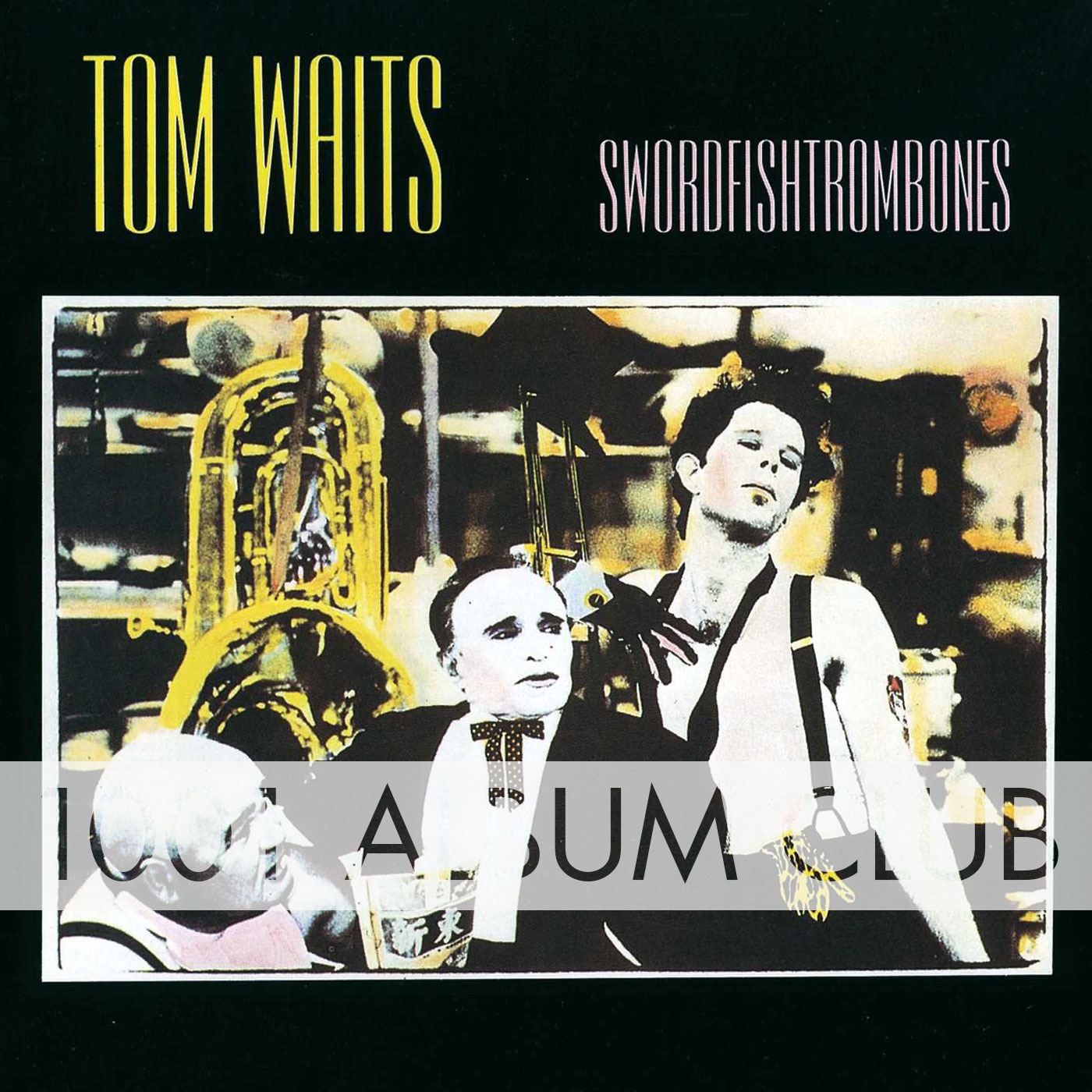 520 Tom Waits Swordfishtrombones 1001 Album Club